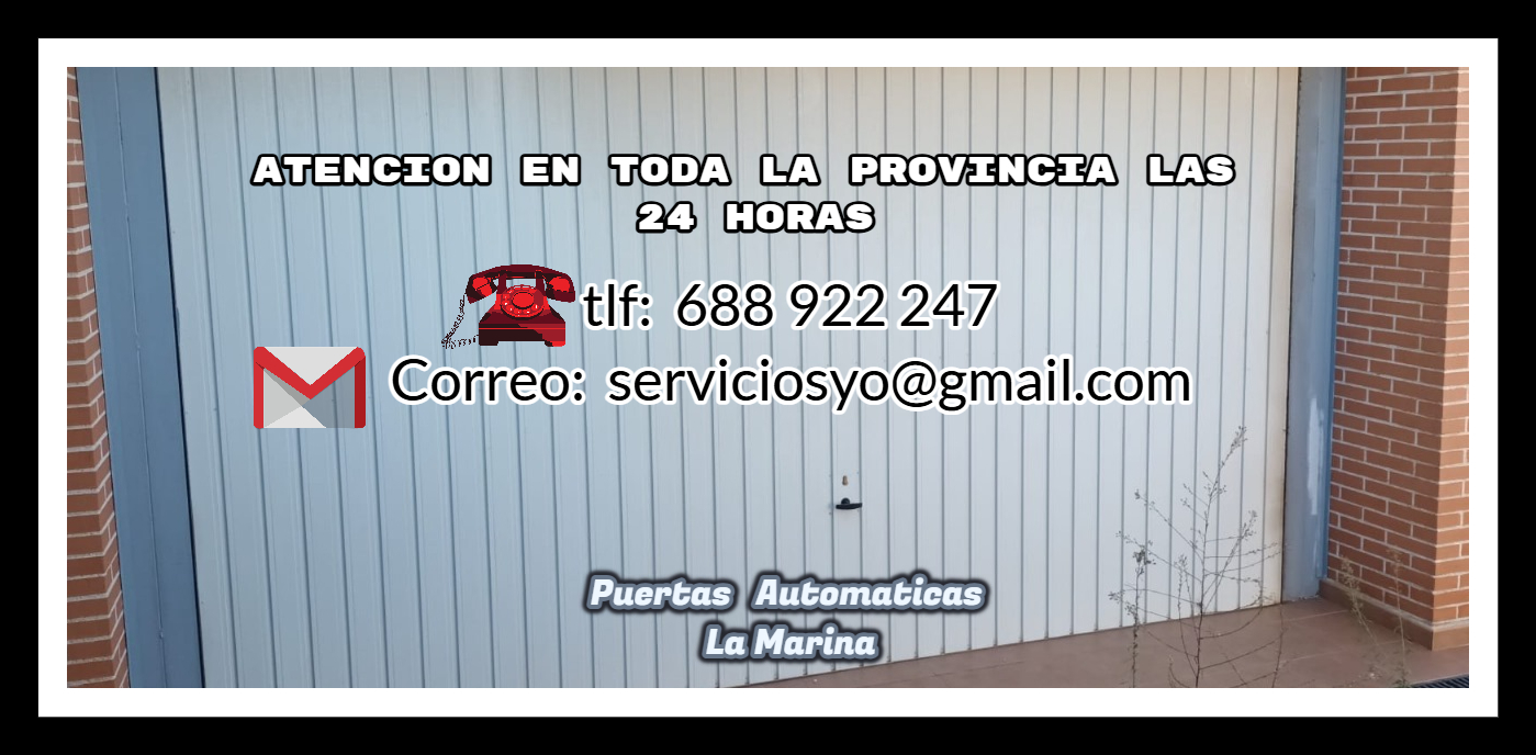 Servicio 24 horas TLF 688 922 247 Puertas Automáticas La Marina
